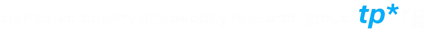 Transdisciplinary Philosophy Research Group (TPRG)